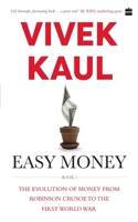 Easy Money: The Evolution of Money from Robinson Crusoe to the First World War 9352777530 Book Cover