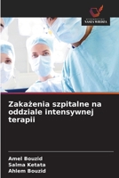 Zakazenia szpitalne na oddziale intensywnej terapii (Polish Edition) 6630348982 Book Cover