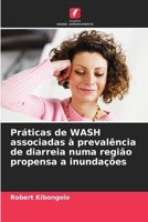 Práticas de WASH associadas à prevalência de diarreia numa região propensa a inundações (Portuguese Edition) 6207662369 Book Cover