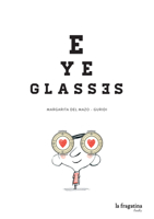 Eye Glasses 8416226016 Book Cover
