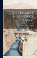 The Texcoco-Huehuetoca Canal 1022075713 Book Cover
