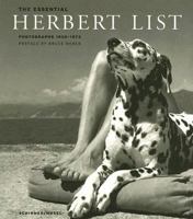 The Essential Herbert List: Photographs 1930-1972 3829603495 Book Cover