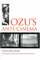 Ozu's Anti-Cinema (Michigan Monograph Series in Japanese Studies) 1929280270 Book Cover