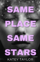 Same Place, Same Stars 1732750440 Book Cover