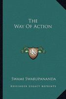 The Way of Action 1425340296 Book Cover