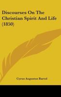 Discourses On the Christian Spirit and Life 1164621807 Book Cover