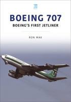Boeing 707: Boeing's First Jetliner 1913870898 Book Cover