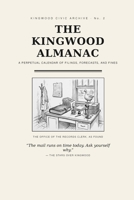 The Kingwood Almanac: A Perpetual Calendar of Filings, Forecasts, and Fines B0HBLMQQ1F Book Cover