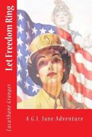 G.I. Jane: Let Freedom Ring 1511968125 Book Cover