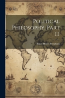 Political Philosophy, Part III 1022078232 Book Cover