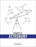 Simple Astronomy 1524936065 Book Cover