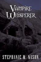 Vampire Whisperer 1491882212 Book Cover