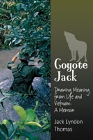 Coyote Jack: Drawing Meaning from Life and Vietnam: A Memoir 1734099348 Book Cover