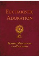 Eucharistic Adoration 1860828256 Book Cover
