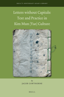 Letters Without Capitals: Text and Practice in Kim Mun (Yao) Culture : Text and Practice in Kim Mun (Yao) Culture 9004442219 Book Cover