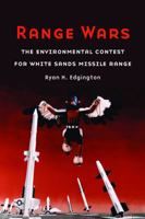 Range Wars: The Environmental Contest for White Sands Missile Range 0803255357 Book Cover
