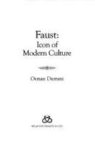 Faust: Icon of Modern Culture (Icons of Modern Culture) 1903206154 Book Cover