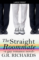 The Straight Roommate: A Gay Romance Novel B0HG9FHLZL Book Cover