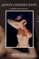 Gente Interesante: Prohibido Para Menores 1724038753 Book Cover