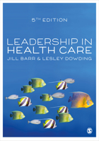 Leadership in Health Care 1529770602 Book Cover