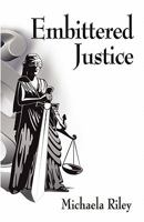 Embittered Justice 1424197678 Book Cover
