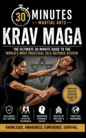 Krav Maga: The Ultimate 30-Minute Guide To The World's Most Practical Self-Defence System (30 Minutes Martial Arts) B0HBNZDX5M Book Cover
