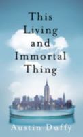 This Living and Immortal Thing 1783781688 Book Cover