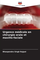 Urgence médicale en chirurgie orale et maxillo-faciale (French Edition) 6206852172 Book Cover