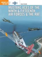 Mustang Aces of the Ninth & Fifteenth Air Forces & the RAF (Osprey Aircraft of the Aces, No 7) 1855325837 Book Cover