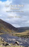 See You in Kirk Yetholm 1511673575 Book Cover