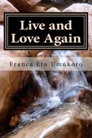 Live and Love Again: It Can Be Done 1544180012 Book Cover