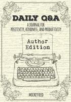 Daily Q&A: Author Edition: A Journal for Positivity, Kindness, and Productivity 153715687X Book Cover