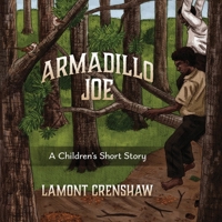 Armadillo Joe: A Children's Short Story 1977268439 Book Cover