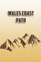 Wales Coast Path: Wandertagebuch: Wales Coast Path. Ein Logbuch zum Pilgern und Wandern  mit vorgefertigten Seiten und viel Platz für deine ... oder als Abschiedsgeschenk (German Edition) 1694984532 Book Cover