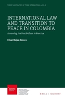 International Law and Transition to Peace in Colombia Assessing Jus Post Bellum in Practice 9004440526 Book Cover