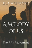 A Melody of Us: The Fifth Movement B0FC28P4XT Book Cover