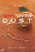 War Over Dust 1912053616 Book Cover