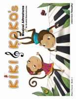 Kiki & Koko Musical Adventures- Beginner Level Level Piano Course- Book 1 0988215705 Book Cover