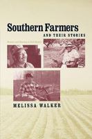 Southern Farmers And Their Stories: Memory And Meaning in Oral History (New Directions in Southern History) 0813124093 Book Cover