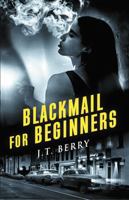 Blackmail for Beginners: A D'Amico and Stone Mystery (The D'Amico and Stone Mysteries) B0DYD1JLMB Book Cover