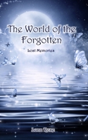 The World of the Forgotten: Lost Memories B0B49KNF7B Book Cover