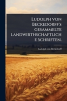Ludolph von Beckedorff's gesammelte landwirthschaftliche Schriften. (German Edition) 1024928519 Book Cover