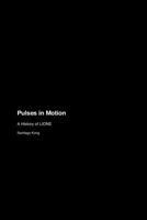 Pulses in Motion: A History of LIONE 1779692889 Book Cover