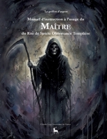 Manuel d'instruction à l'usage du Maître du Rite de Stricte Observance Templière (French Edition) 2322581615 Book Cover