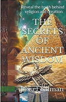 The Secrets of Ancient Wisdom B0BLTDPPW7 Book Cover