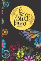 Be Still and Know Psalm 46:10: Pretty Pink Floral Prayer Journal for Women to write in | Blank Lined Notebook for Bible Study Notes, Planning, Goals | ... Thanksgiving and Meditation | Ideal Gift 1700253697 Book Cover