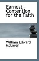Earnest Contention for the Faith 1116998742 Book Cover