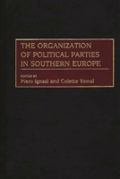 The Organization of Political Parties in Southern Europe (Political Parties in Context) 0275956121 Book Cover
