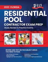 2023 Florida Residential Pool Contractor Exam Prep: 2023 Study Review & Practice Exams B0C1HZYC1M Book Cover