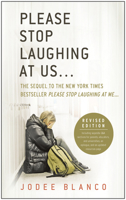 Please Stop Laughing at Us... One Woman's Extraordinary Quest to Prevent School Bullying 1933771291 Book Cover